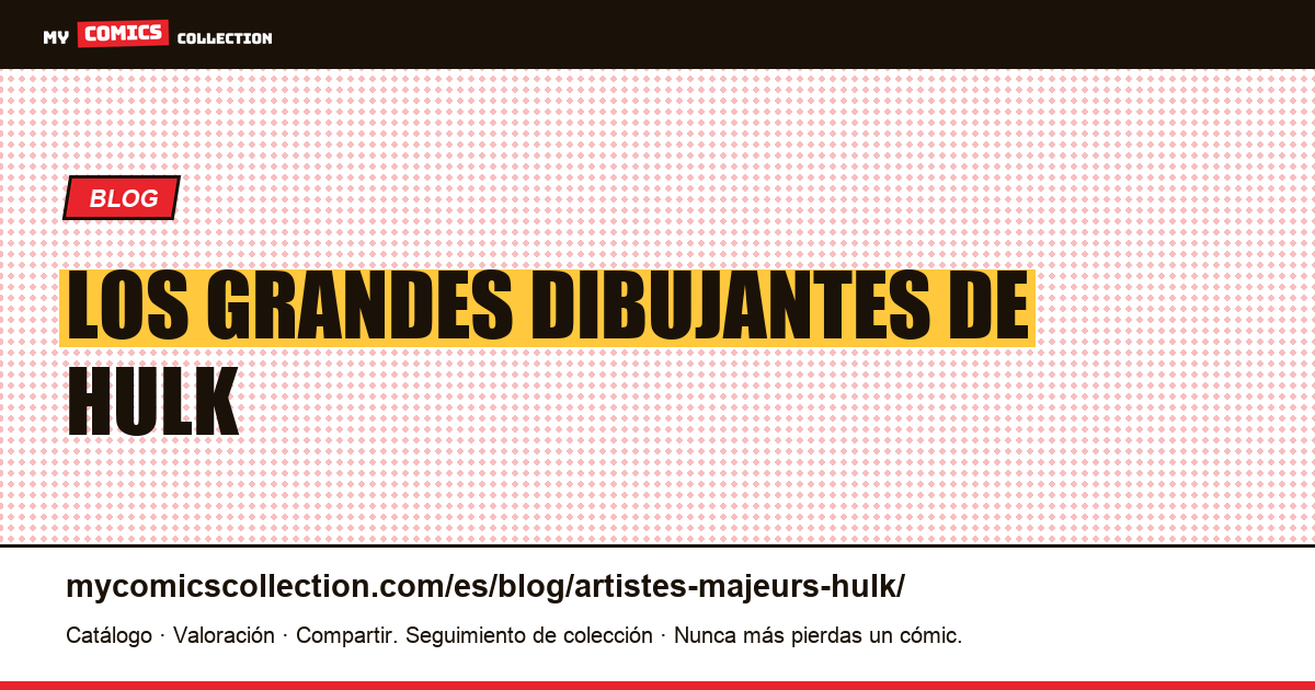 Los grandes dibujantes de Hulk — ilustración del artículo