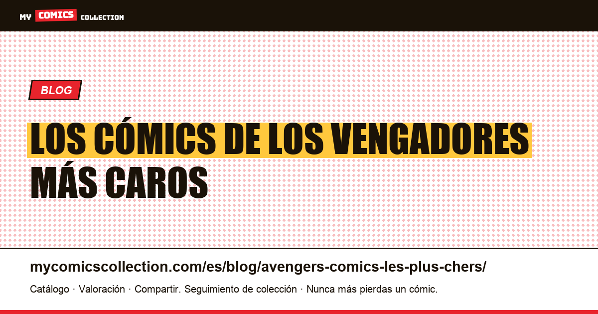 Los cómics de los Vengadores más caros — ilustración del artículo