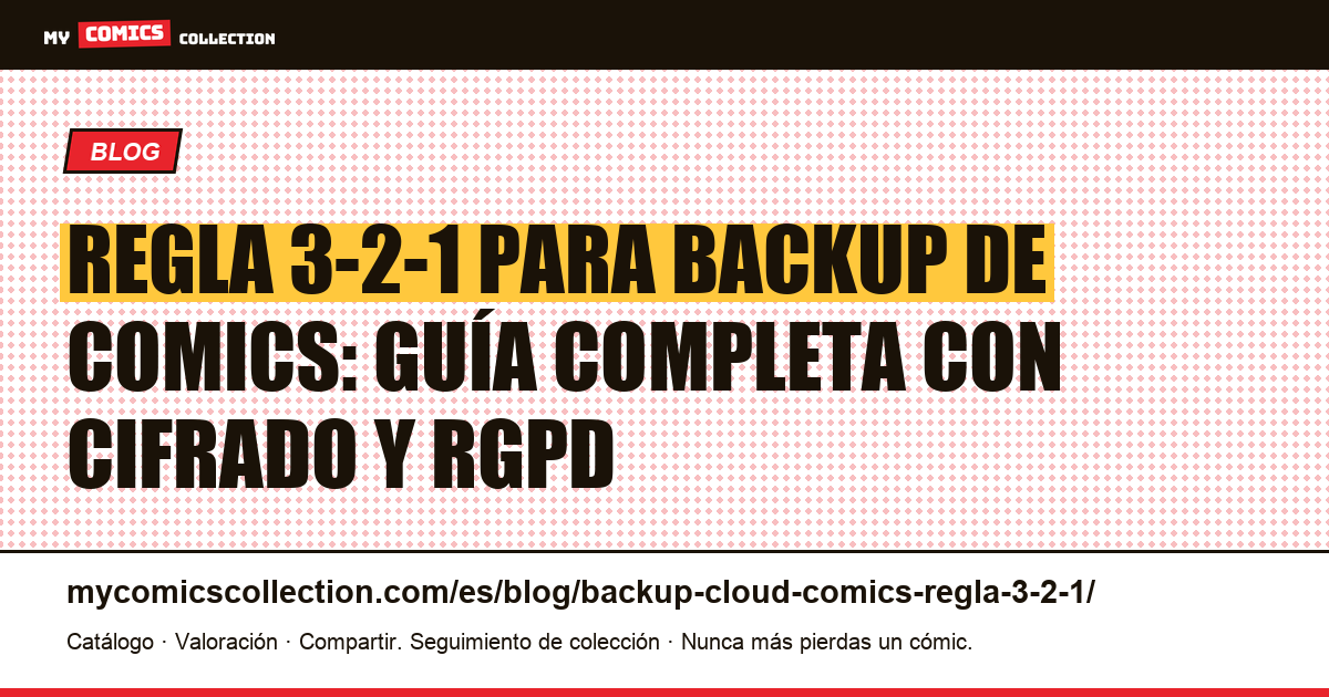 Backup cloud para comics: la regla 3-2-1 aplicada a tu colección — ilustración del artículo