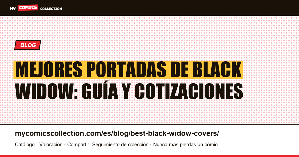 Las mejores portadas de Black Widow y su valor — ilustración del artículo