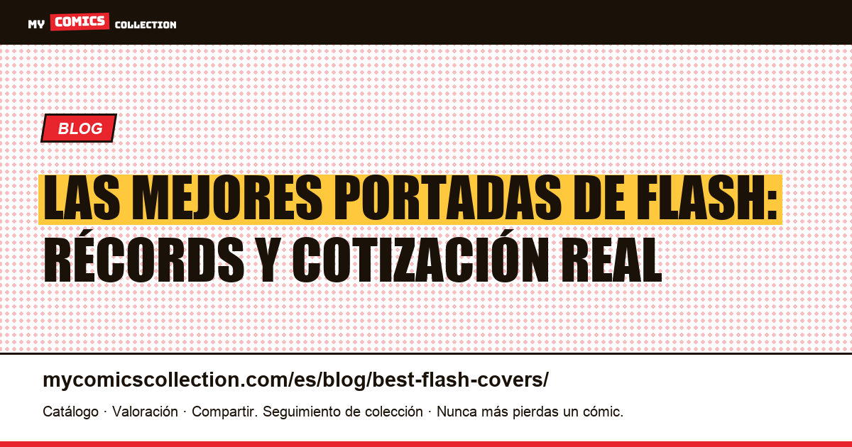 Las mejores portadas de Flash y su valor real — ilustración del artículo