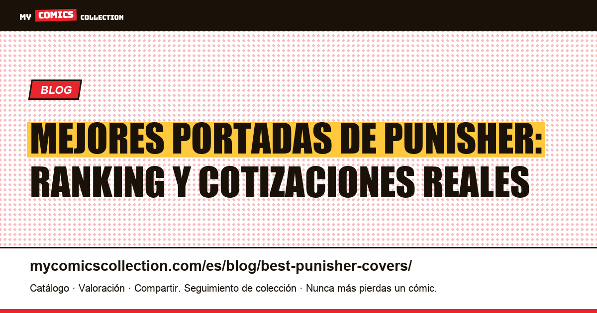 Las mejores portadas de Punisher (cotizaciones reales) — ilustración del artículo