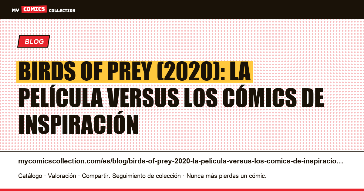 Birds of Prey (2020): la película versus los cómics de inspiración — ilustración del artículo