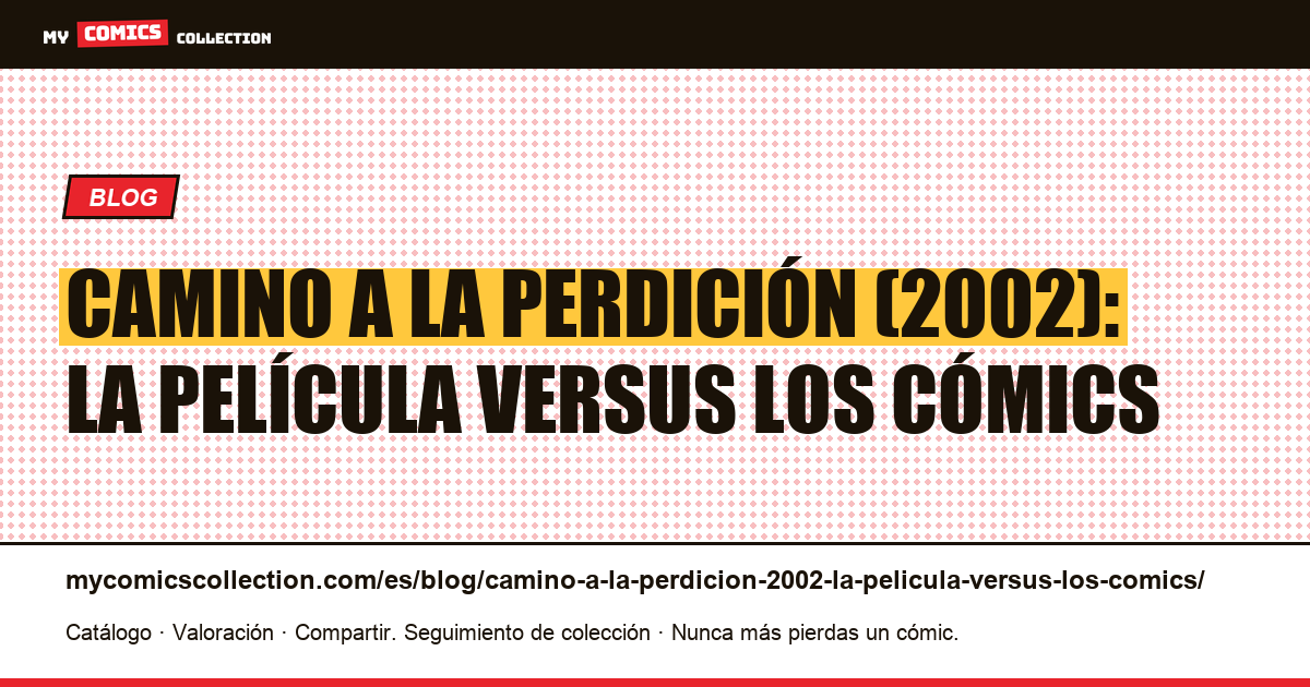 Camino a la perdición (2002): la película versus los cómics — ilustración del artículo