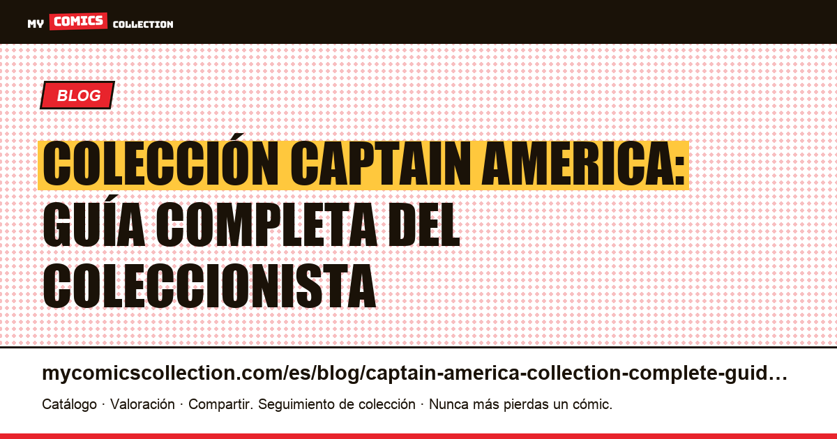 Colección Captain America: Guía completa del coleccionista — ilustración del artículo