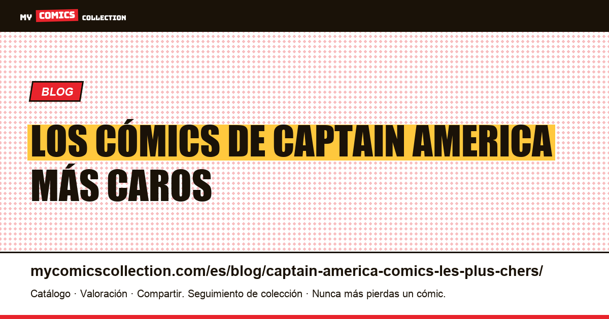 Los cómics de Captain America más caros — ilustración del artículo