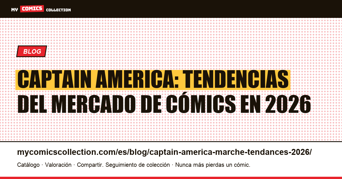 Captain America: tendencias del mercado 2026 — ilustración del artículo