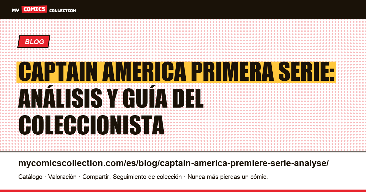Captain America primera serie: análisis y guía — ilustración del artículo