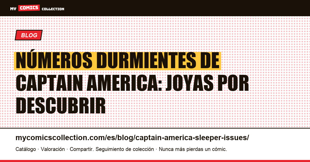 Números durmientes de Captain America: joyas infravaloradas — ilustración del artículo