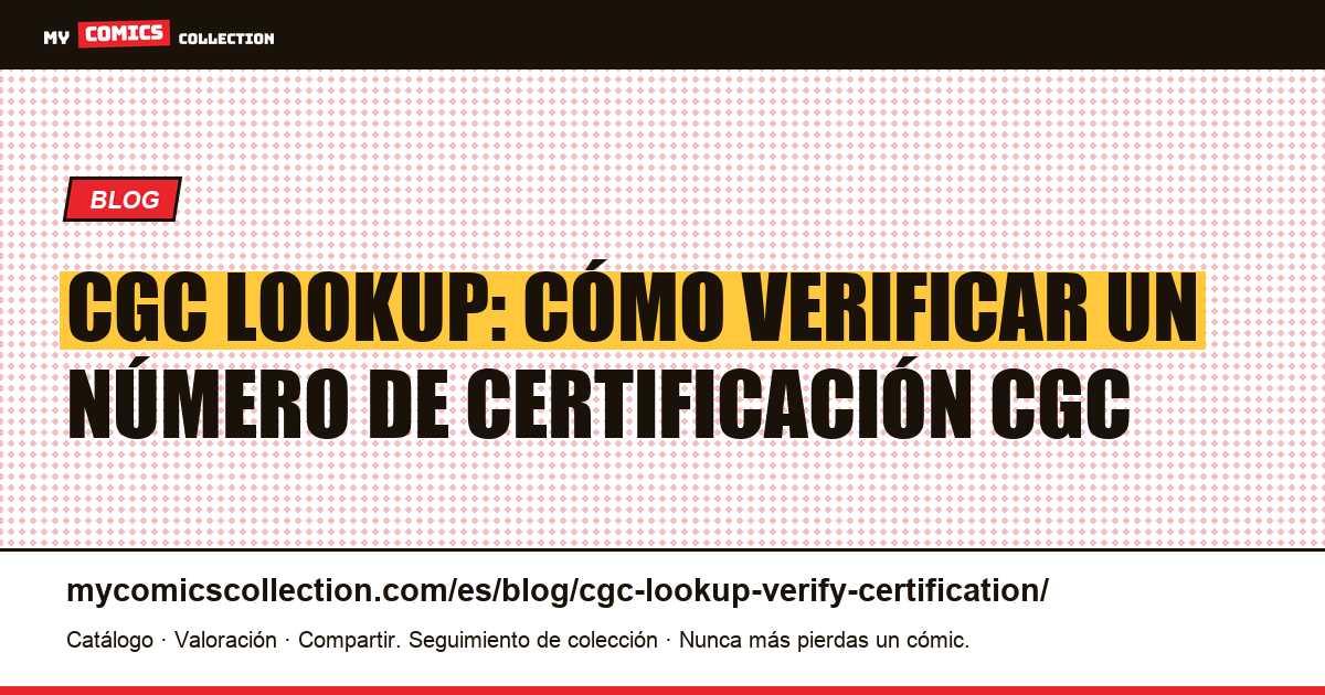 CGC Lookup: cómo verificar un número de certificación CGC — ilustración del artículo