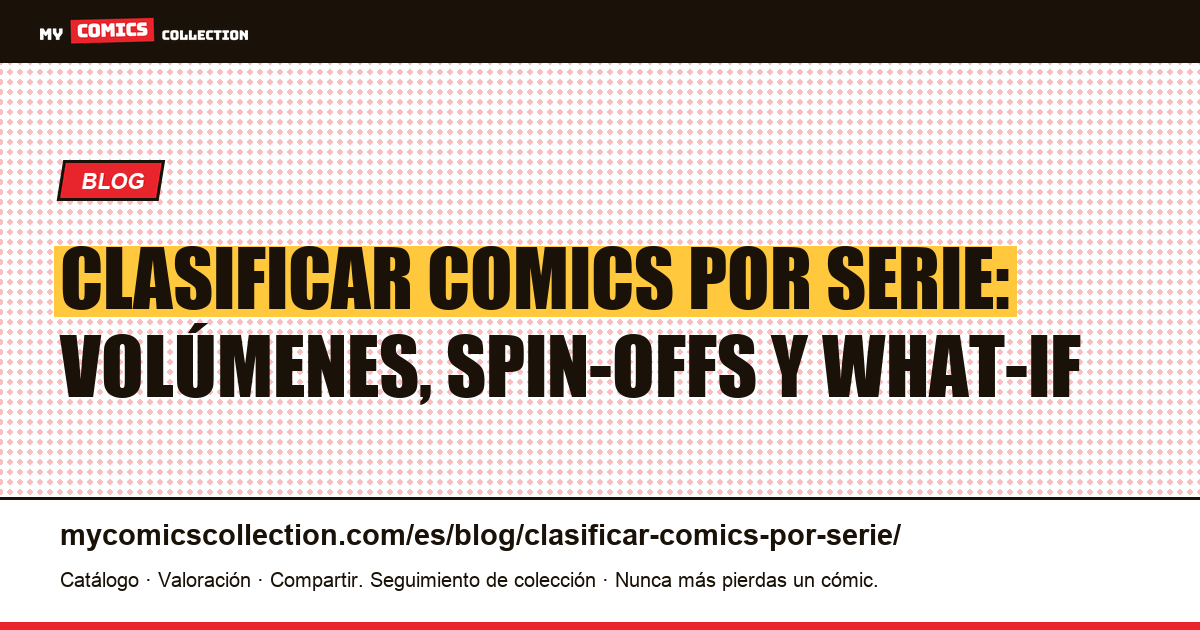 Clasificar sus comics por serie: método completo — ilustración del artículo