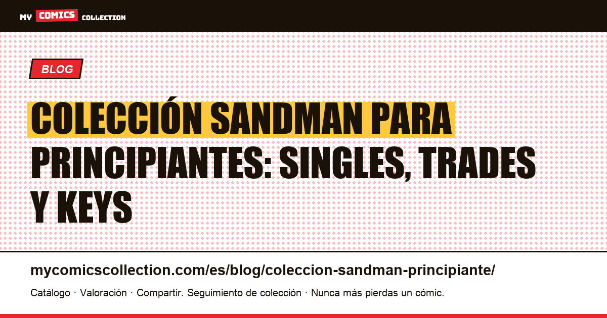 Cómo empezar una colección de Sandman: guía para principiantes — ilustración del artículo