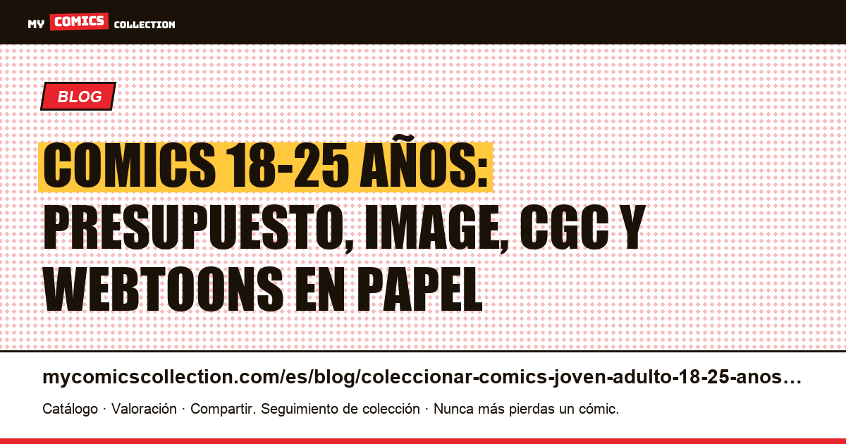Coleccionar comics entre 18 y 25 años: guía del joven adulto — ilustración del artículo
