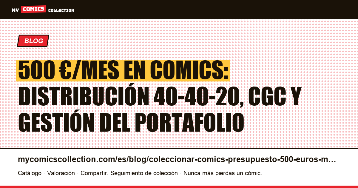 Coleccionar comics con 500 € al mes: estrategia de portafolio diversificado — ilustración del artículo