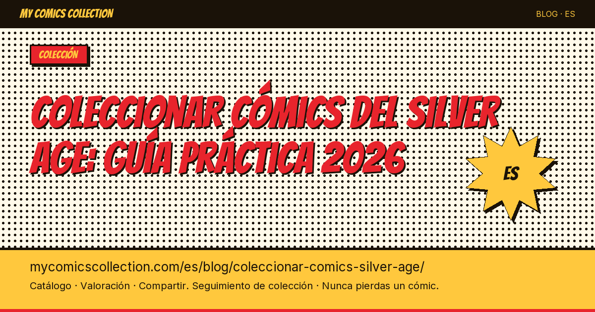 Coleccionar cómics del Silver Age: guía práctica 2026 — ilustración del artículo