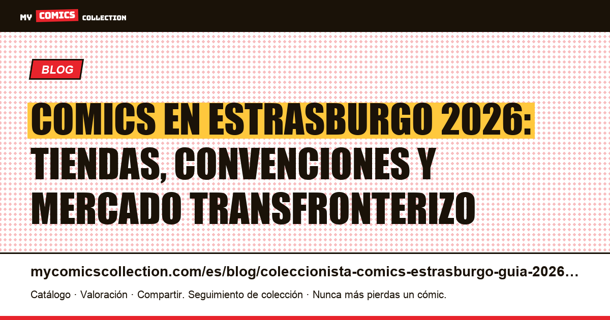 Coleccionista de comics en Estrasburgo: guía 2026 — ilustración del artículo