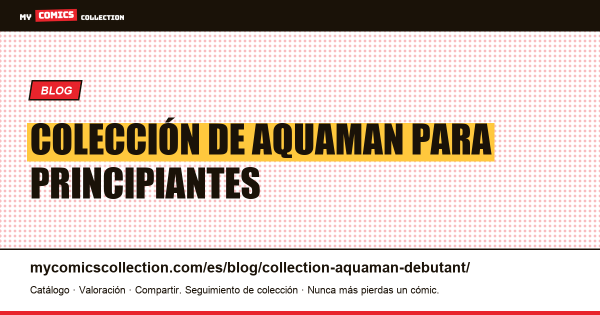 Colección de Aquaman para principiantes — ilustración del artículo