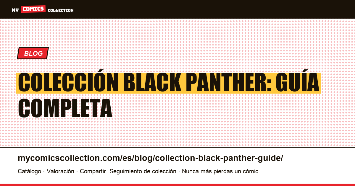 Colección Black Panther: guía completa — ilustración del artículo