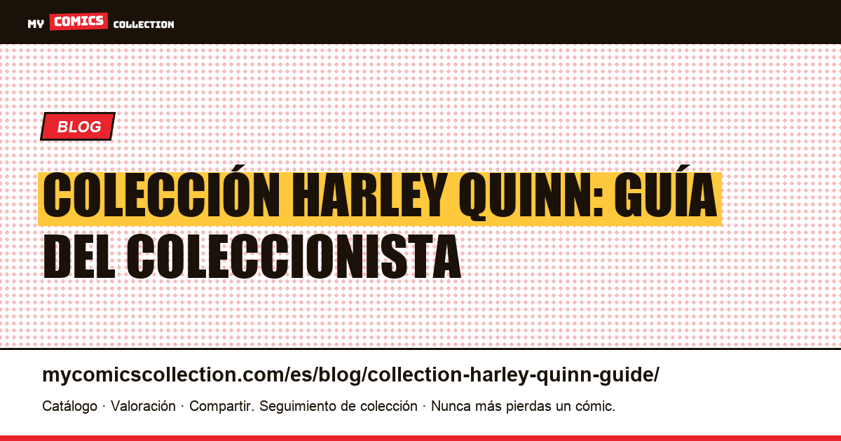 Colección Harley Quinn: guía del coleccionista — ilustración del artículo