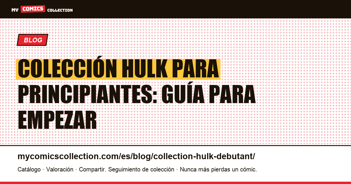 Colección Hulk para principiantes — ilustración del artículo