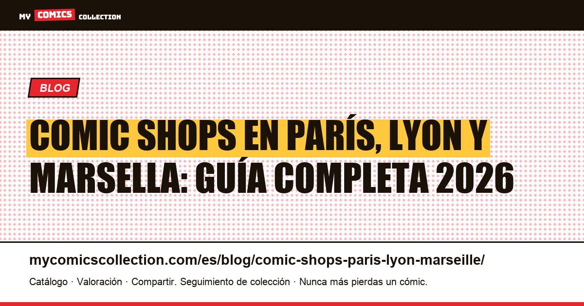 Comic shops en París, Lyon y Marsella: guía completa 2026 — ilustración del artículo