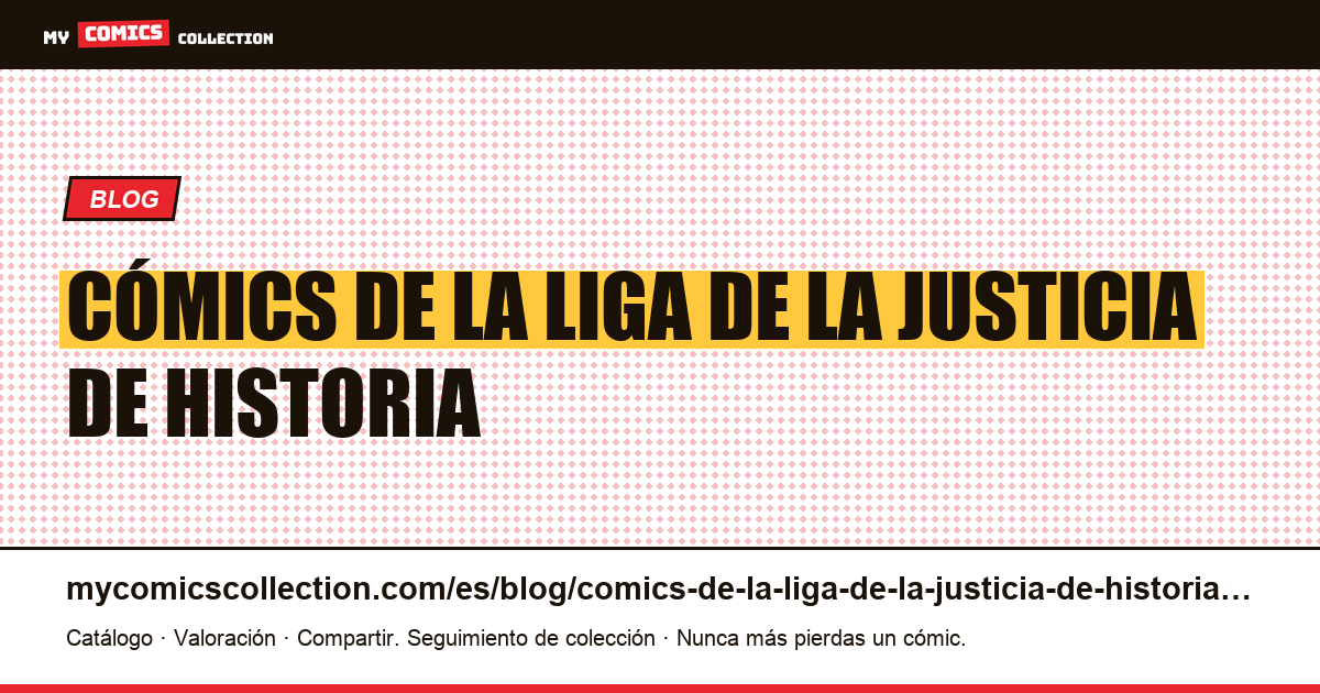 cómics de la liga de la justicia de historia — ilustración del artículo