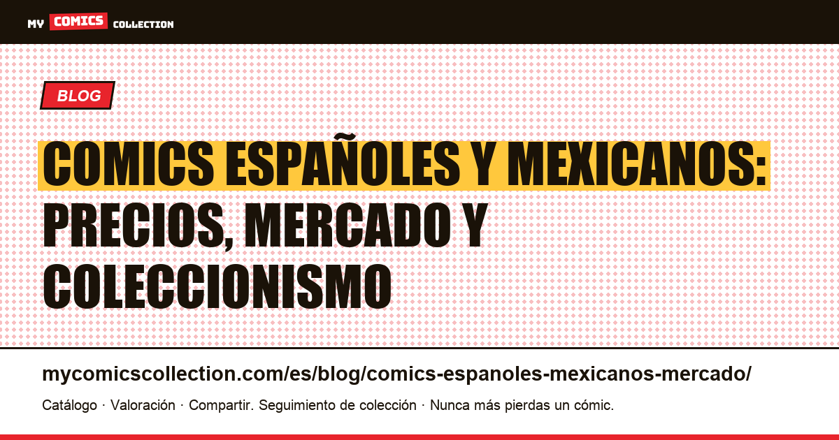 Comics españoles y mexicanos: guía de mercado — ilustración del artículo