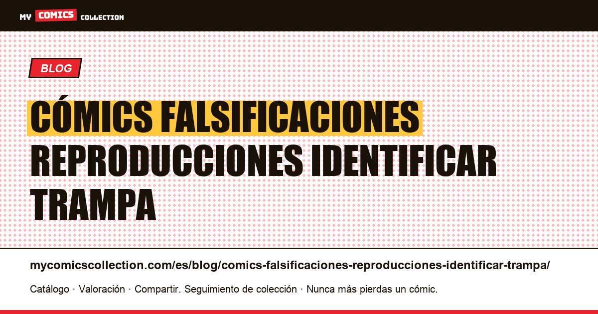 cómics falsificaciones reproducciones identificar trampa — ilustración del artículo