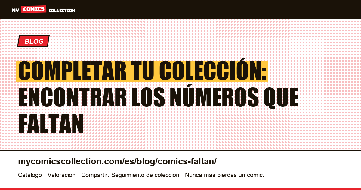Cómics que faltan: cómo completar tu colección — ilustración del artículo