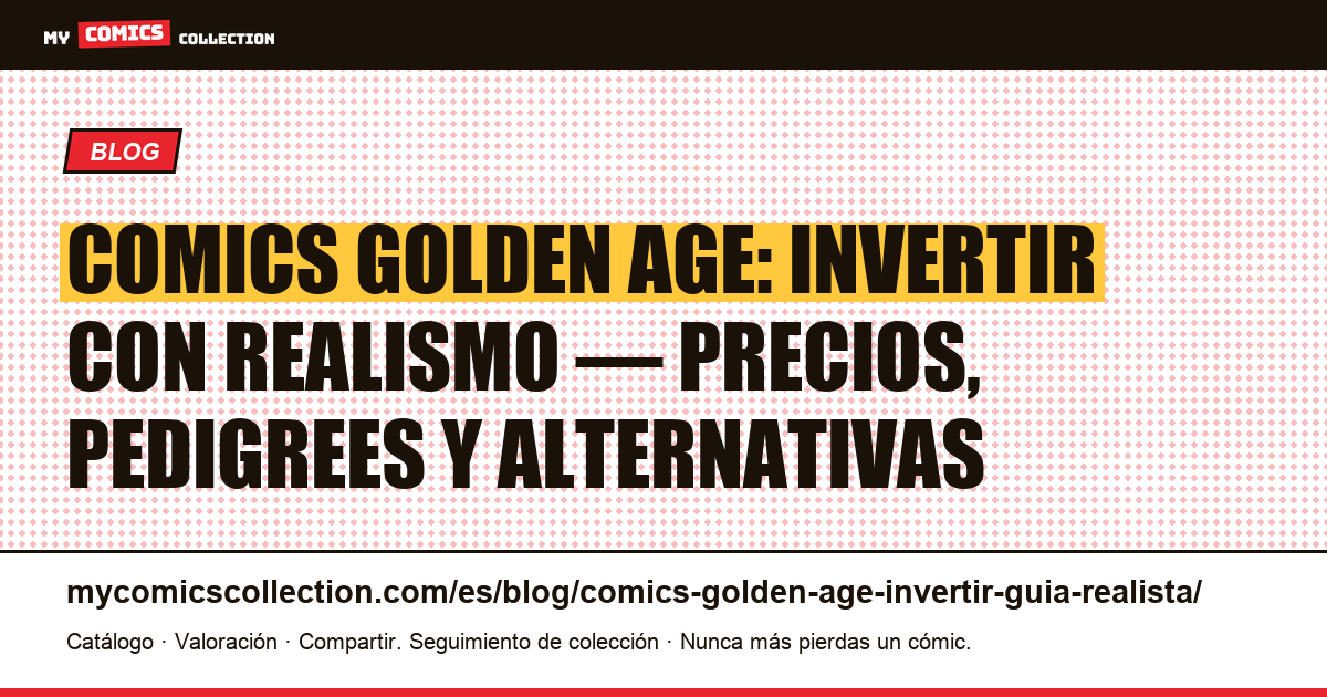 Comics Golden Age: guía realista para invertir — ilustración del artículo