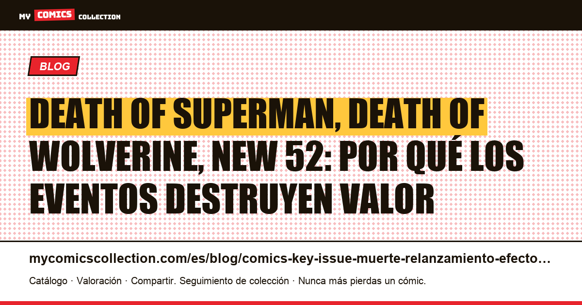 Muerte y relanzamiento de personajes: el efecto real en la cotización de los key issues — ilustración del artículo
