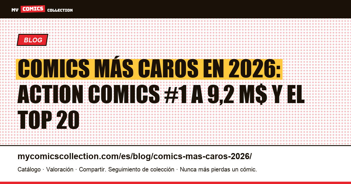 Comics más caros en 2026: el top 20 de ventas récord — ilustración del artículo