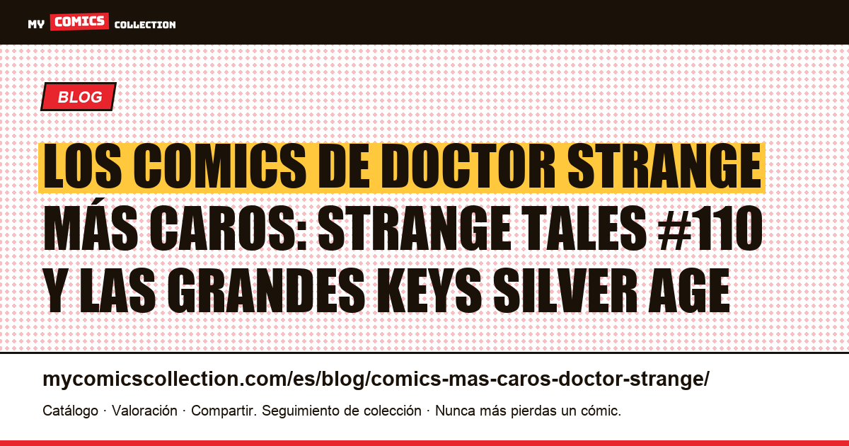 Comics de Doctor Strange más caros: keys y récords documentados — ilustración del artículo