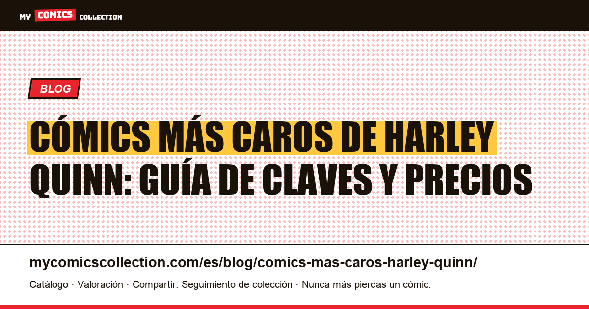 Cómics más caros de Harley Quinn: ranking de claves y datos de mercado — ilustración del artículo