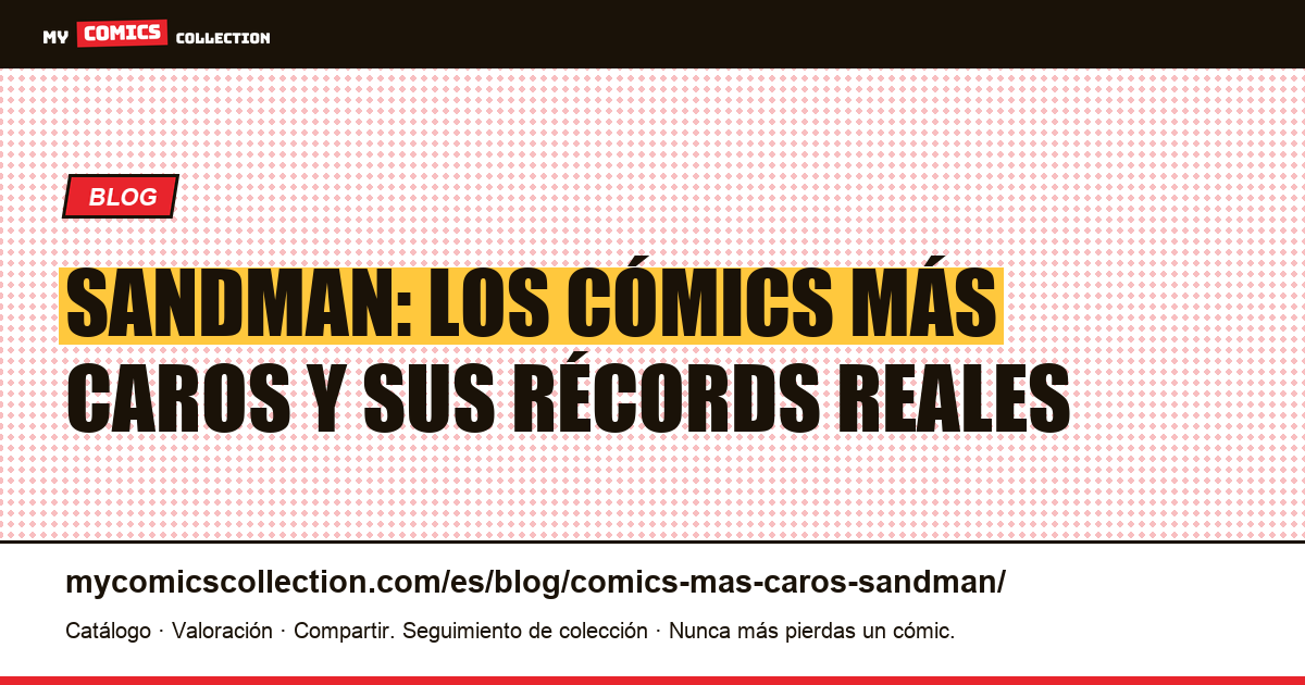 Los cómics de Sandman más caros: griales y récords — ilustración del artículo