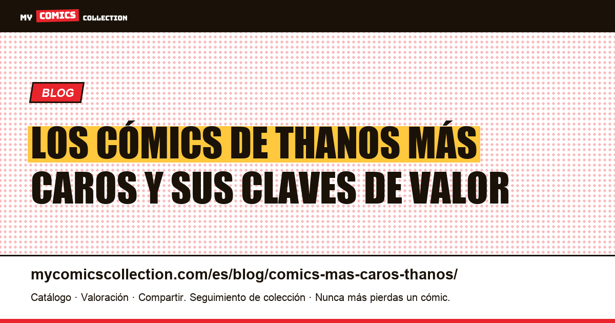 Los cómics de Thanos más caros: claves y valor real — ilustración del artículo