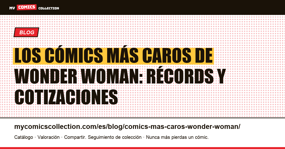 Los cómics más caros de Wonder Woman — ilustración del artículo