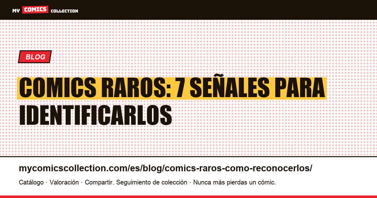 Comics raros: cómo reconocerlos — ilustración del artículo