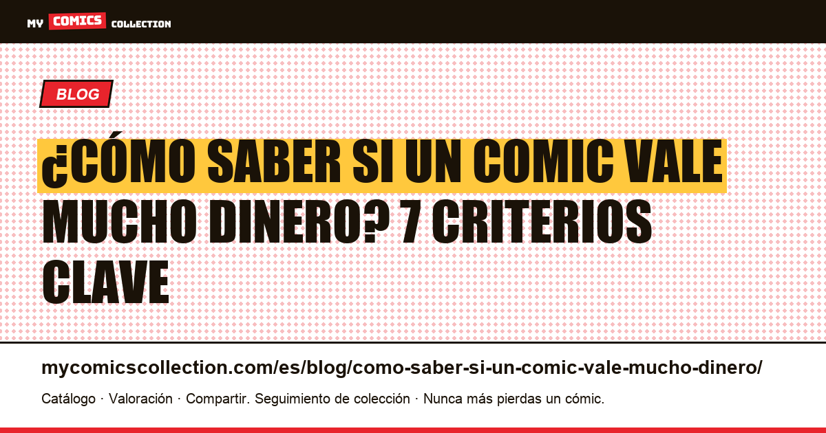 ¿Cómo saber si un comic vale mucho dinero? — ilustración del artículo