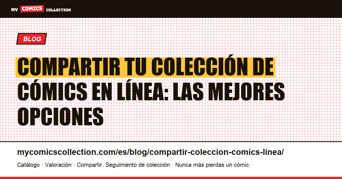 Compartir tu colección de cómics en línea: las mejores opciones — ilustración del artículo