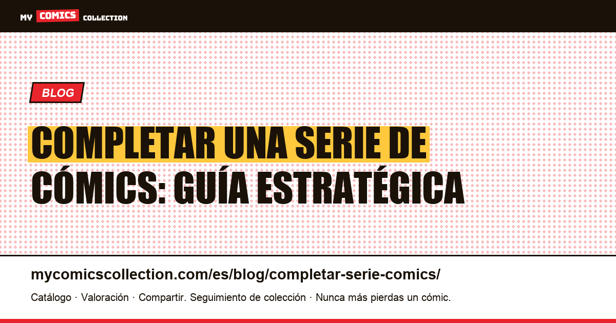 Cómo completar una serie de cómics: estrategias y herramientas — ilustración del artículo