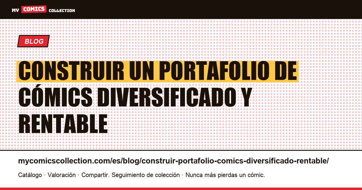 Cómo construir un portafolio de cómics diversificado y rentable — ilustración del artículo