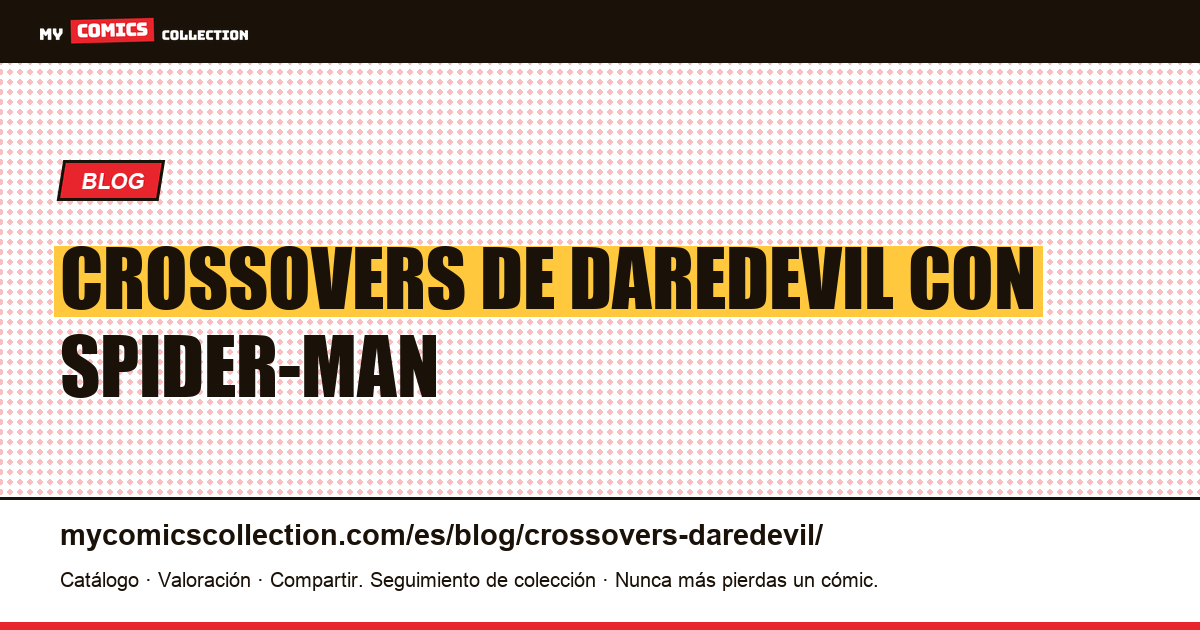 Crossovers de Daredevil con Spider-Man — ilustración del artículo
