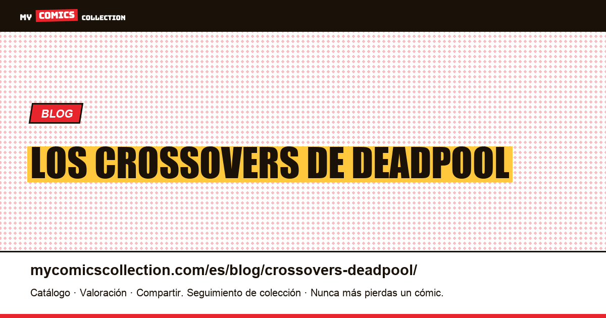 Los crossovers de Deadpool — ilustración del artículo