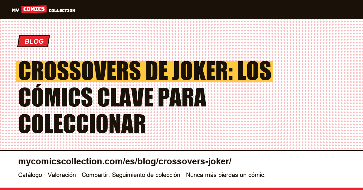 Crossovers de Joker: guía del coleccionista — ilustración del artículo