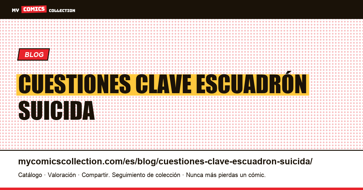 cuestiones clave escuadrón suicida — ilustración del artículo