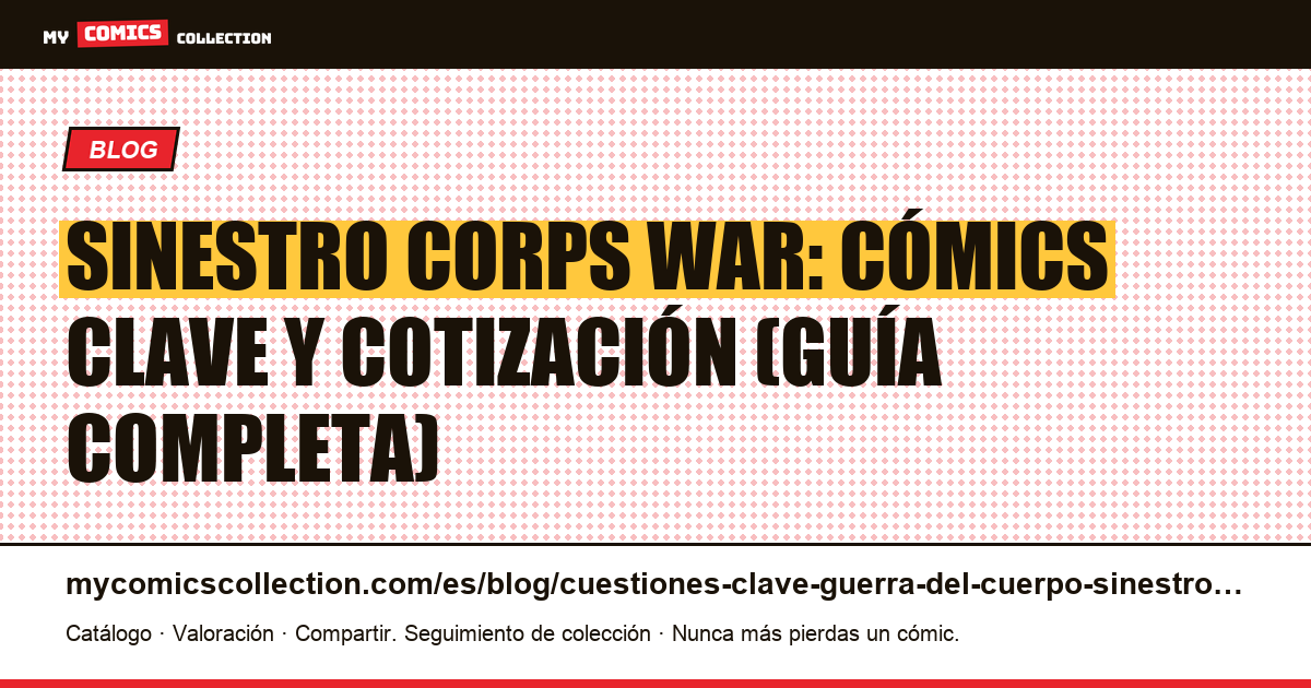 Sinestro Corps War: cómics clave y cotización (guía completa) — ilustración del artículo