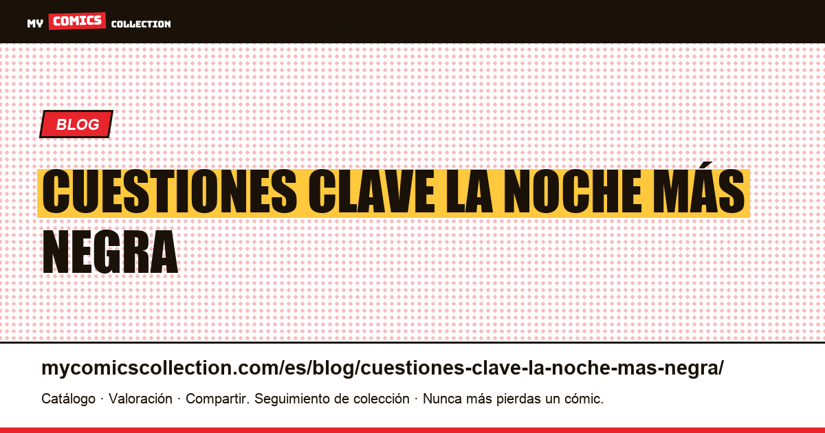 cuestiones clave la noche más negra — ilustración del artículo