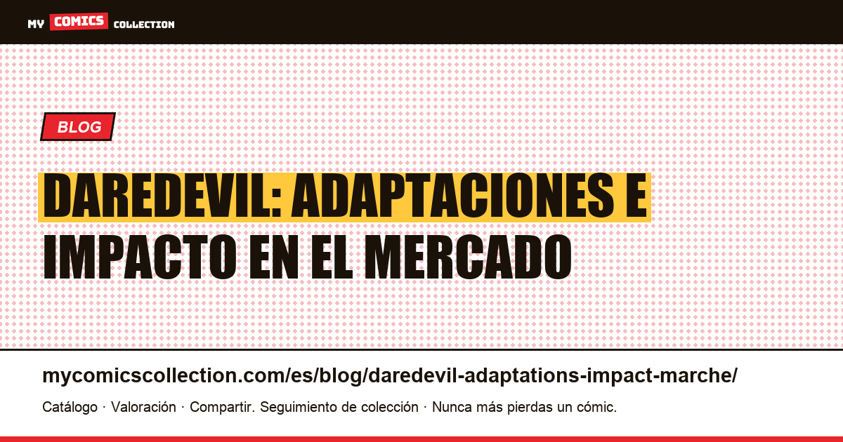 Daredevil: adaptaciones e impacto en el mercado — ilustración del artículo