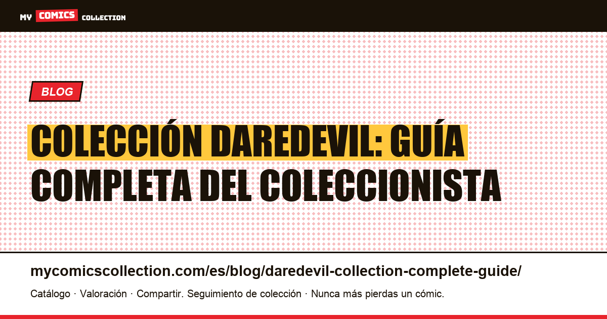 Colección Daredevil: guía completa del coleccionista — ilustración del artículo